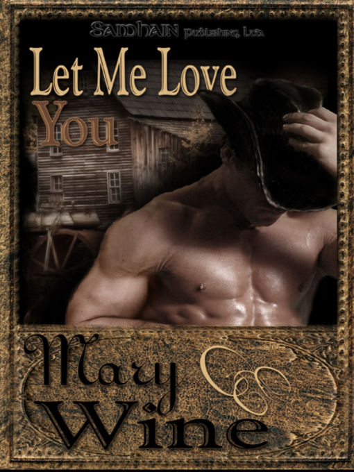 Title details for Let Me Love You by Mary Wine - Available